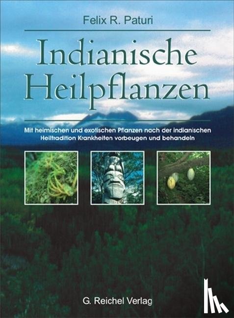 Paturi, Felix R. - Indianische Heilpflanzen