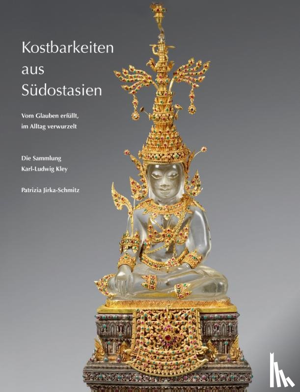 Jirka-Schmitz, Patrizia - Kostbarkeiten aus Südostasien
