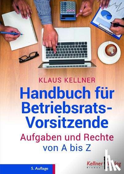 Kellner, Klaus - Handbuch für Betriebsrats Vorsitzende