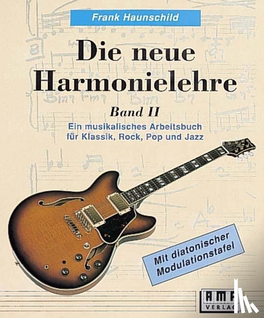 Haunschild, Frank - Die neue Harmonielehre 2