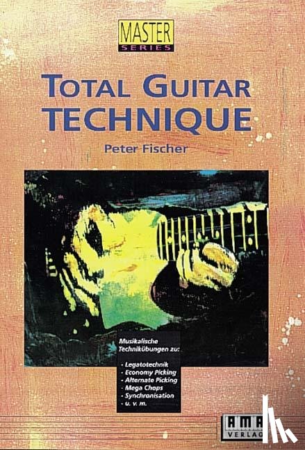 Fischer, Peter - Total Guitar Technique