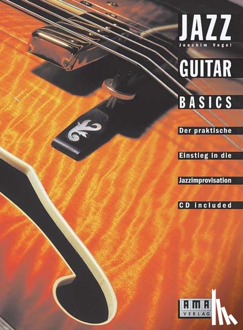 Vogel, Joachim - Jazz Guitar Basics. Inkl. CD