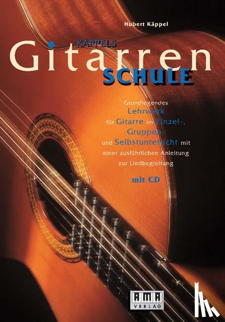 Käppel, Hubert - Käppels Gitarrenschule. Inkl. CD