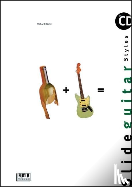 Köchli, Richard - Slide Guitar Styles. Inkl. CD
