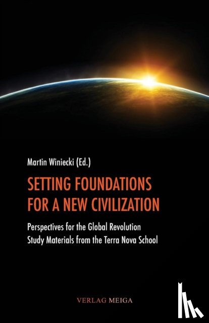  - Setting Foundations for a New Civilization