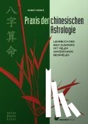 Görtz, Horst - Praxis der chinesischen Astrologie
