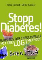 Richert, Katja, Gonder, Ulrike - Stopp Diabetes - Raus aus der Insulinfalle dank der LOGI-Methode