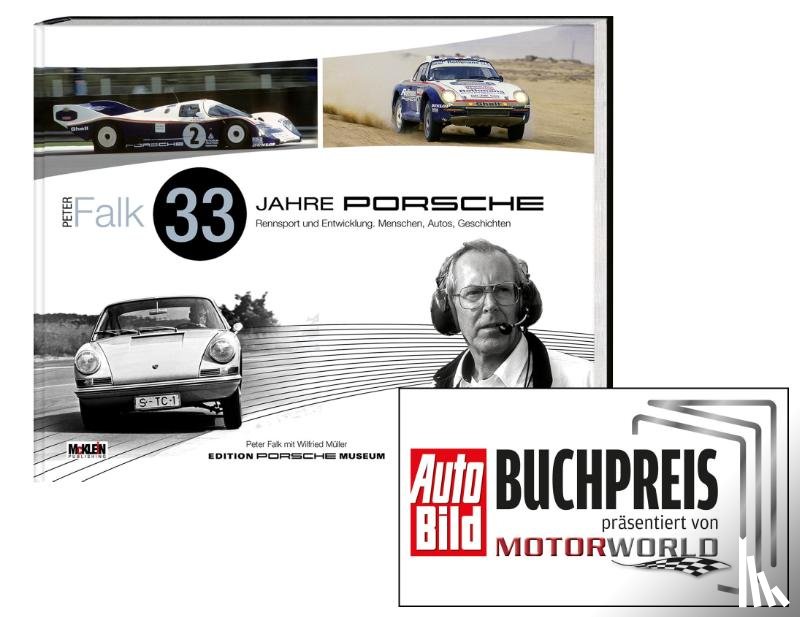Falk, Peter, Müller, Wilfried - Peter Falk - 33 Jahre Porsche Rennsport und Entwicklung