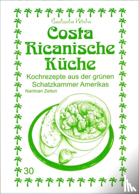 Zeitun, Nariman, Asfahani, Nader - Costa Ricanische Küche