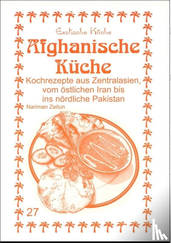 Zeitun, Nariman, Asfahani, M. Nader - Afghanische Küche