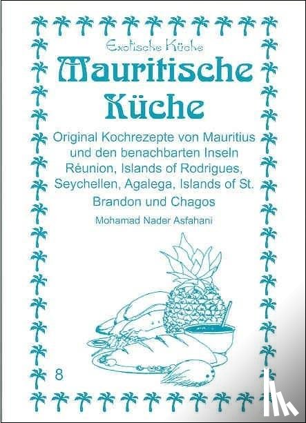 Asfahani, Mohamad Nader - Mauritische Küche
