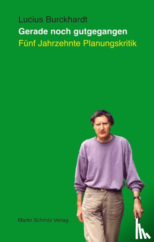 Burckhardt, Lucius - Gerade noch gutgegangen