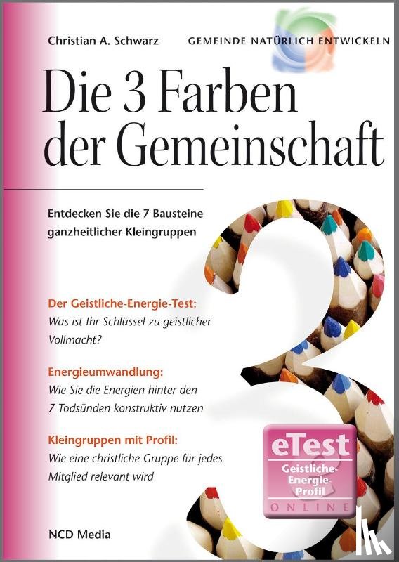 Schwarz, Christian A. - Die 3 Farben der Gemeinschaft