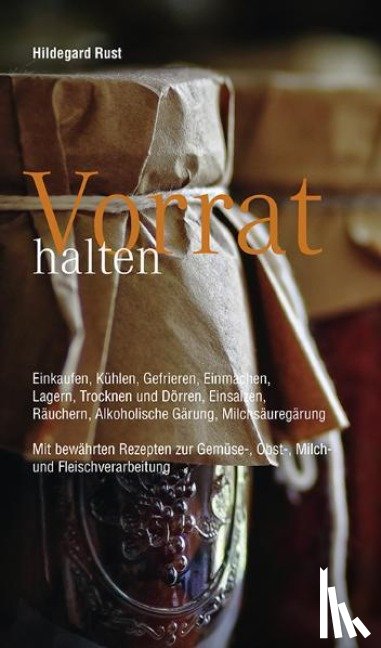 Rust, Hildegard - Vorrat halten