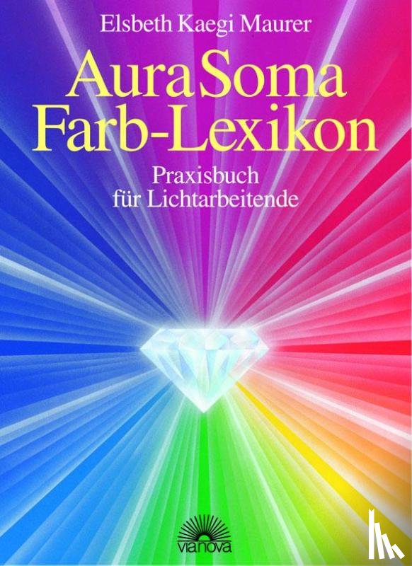 Maurer, Elsbeth Devi - Aura Soma - Farblexikon