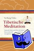 Tarthang Tulku - Tibetische Meditation