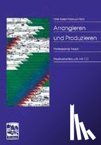 Fritsch, Markus, Kellert, Peter, Lonardoni, Andreas - Arrangieren und Produzieren