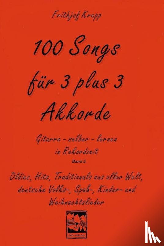 Krepp, Frithjof - 100 Songs für 3 plus 3 Akkorde