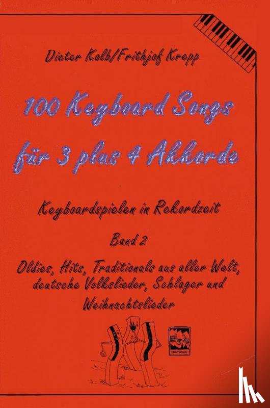 Kolb, Dieter, Krepp, Frithjof - 100 Keyboard Songs für 3 plus 4 Akkorde