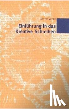 Werder, Lutz von - Einführung in das kreative Schreiben