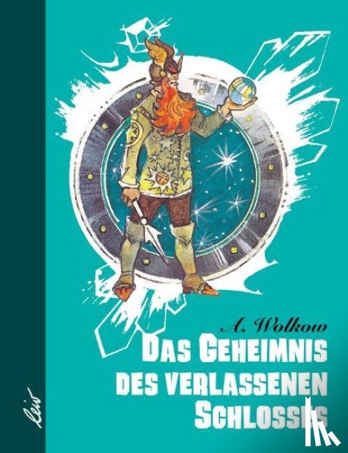 Wolkow, Alexander - Das Geheimnis des verlassenen Schlosses