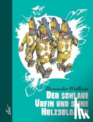 Wolkow, Alexander - Der schlaue Urfin und seine Holzsoldaten