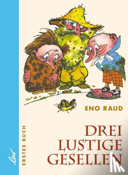 Raud, Eno - Drei lustige Gesellen. Erstes Buch
