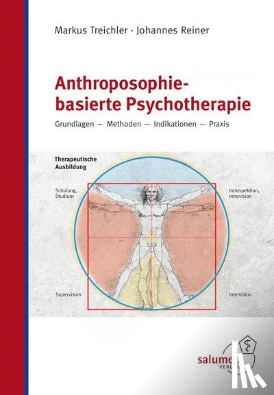 Treichler, Markus, Reiner, Johannes - Anthroposophie-basierte Psychotherapie