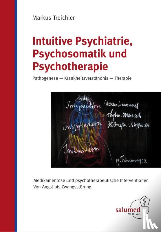Treichler, Markus - Intuitive Psychiatrie, Psychosomatik und Psychotherapie