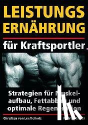 Löffelholz, Christian von - Leistungsernährung für Kraftsportler