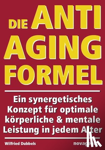 Dubbels, Wilfried - Die Anti-Aging Formel