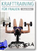 Müller, Birgit - Krafttraining für Frauen