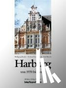Szczepaniak, Gerhard, Becker, Wolfgang, Busch, Ralf - Harburg von 1970 bis heute