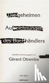 Otremba, Gerard. - Die geheimen Aufzeichnungen des Buchhändlers