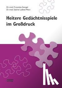 Stengel, Franziska, Ladner-Merz, Sabine, Lindenberg-Kaiser, Monica - Heitere Gedächtnisspiele im Großdruck 5