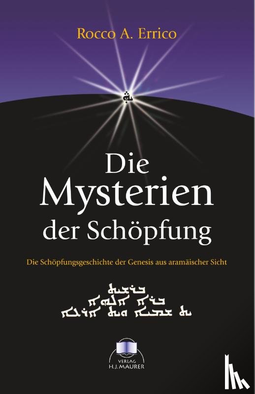 Errico, Rocco A. - Die Mysterien der Schöpfung