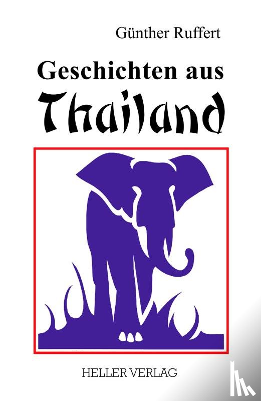 Ruffert, Günther - Geschichten aus Thailand