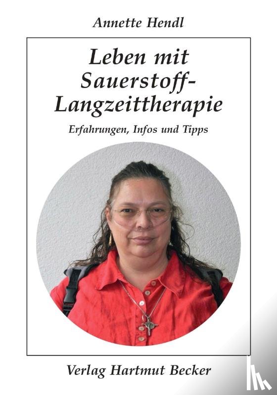 Hendl, Annette - Leben mit Sauerstoff-Langzeittherapie