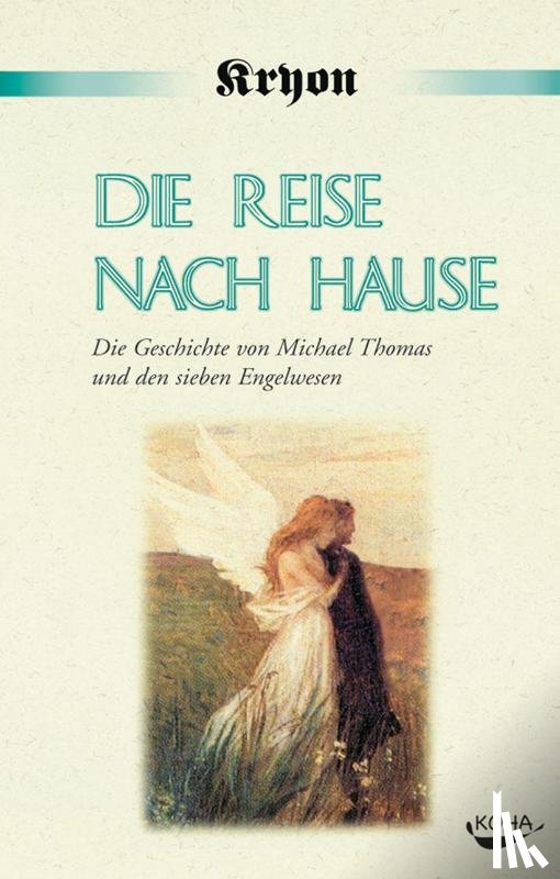 Carroll, Lee, Kryon - Die Reise nach Hause