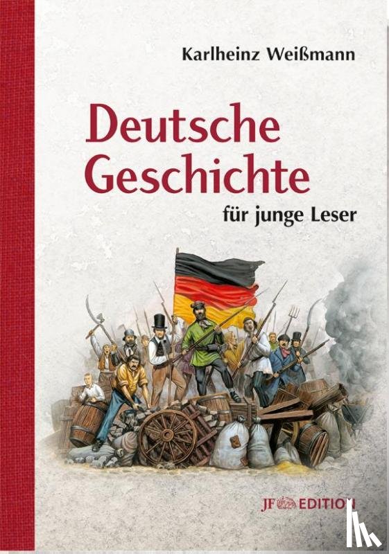 Weißmann, Karlheinz - Deutsche Geschichte für junge Leser