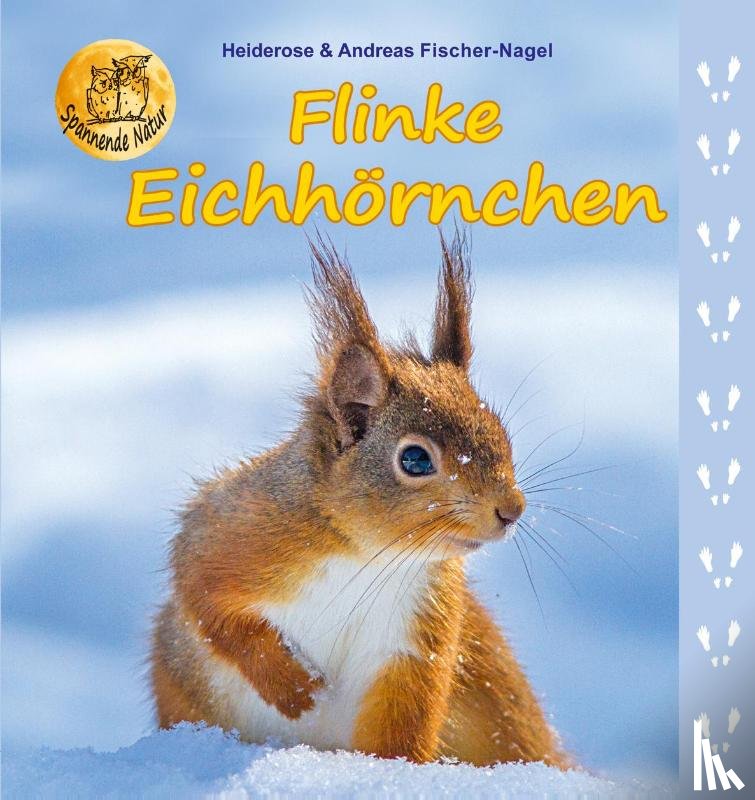 Fischer-Nagel, Heiderose, Fischer-Nagel, Andreas - Flinke Eichhörnchen