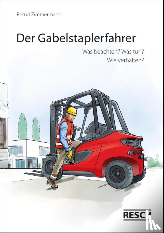Zimmermann, Bernd - Der Gabelstaplerfahrer