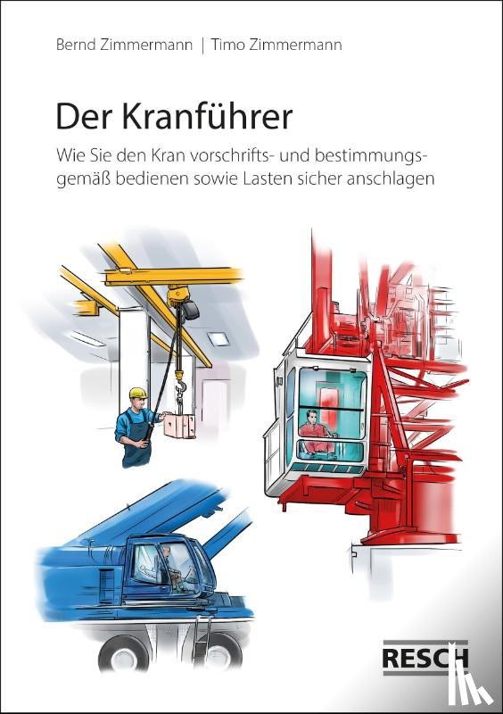 Zimmermann, Bernd - Der Kranführer