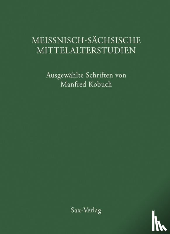 Kobuch, Manfred - Meißnisch-sächsische Mittelalterstudien