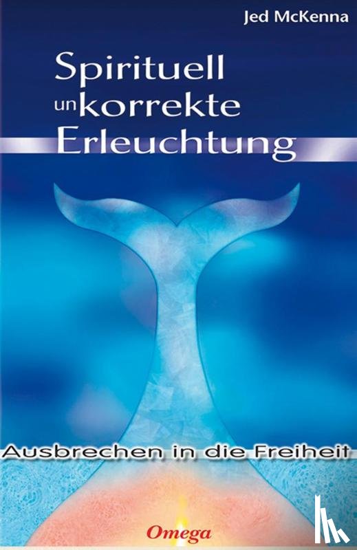 McKenna, Jed - Spirituell unkorrekte Erleuchtung