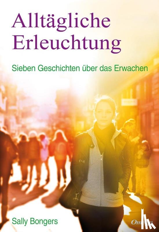 Bongers, Sally - Alltägliche Erleuchtung