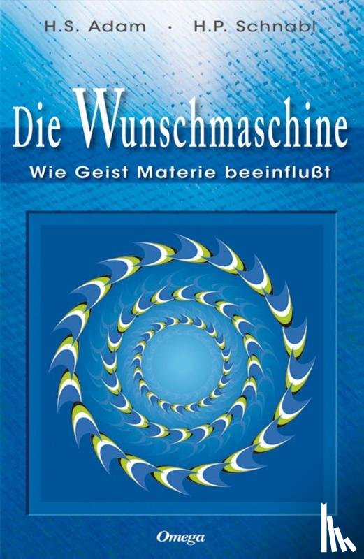 Adam-Schnabl, Heide S., Schnabl, H. P. - Die Wunschmaschine