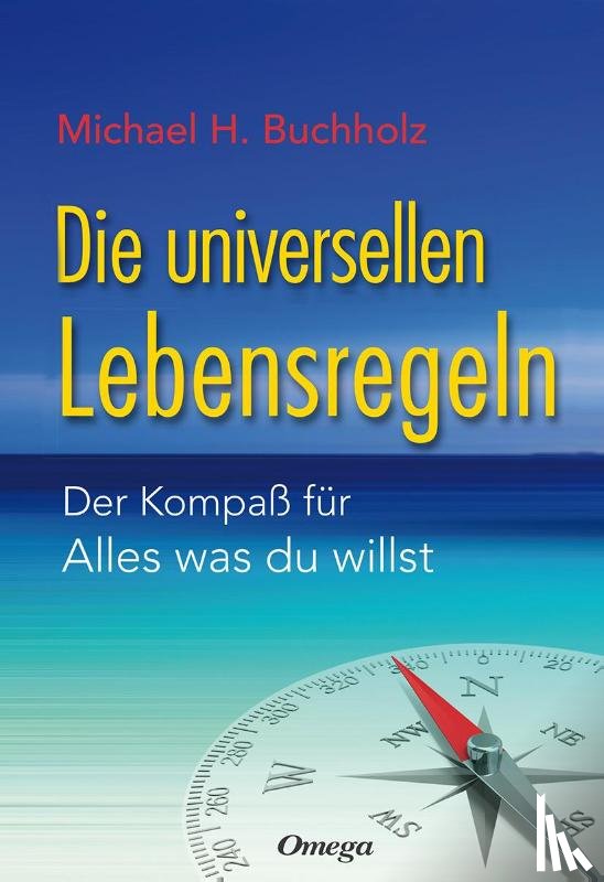 Buchholz, Michael H. - Die universellen Lebensregeln