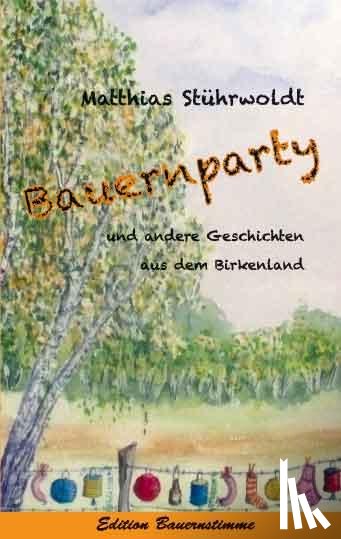 Stührwoldt, Matthias - Bauernparty