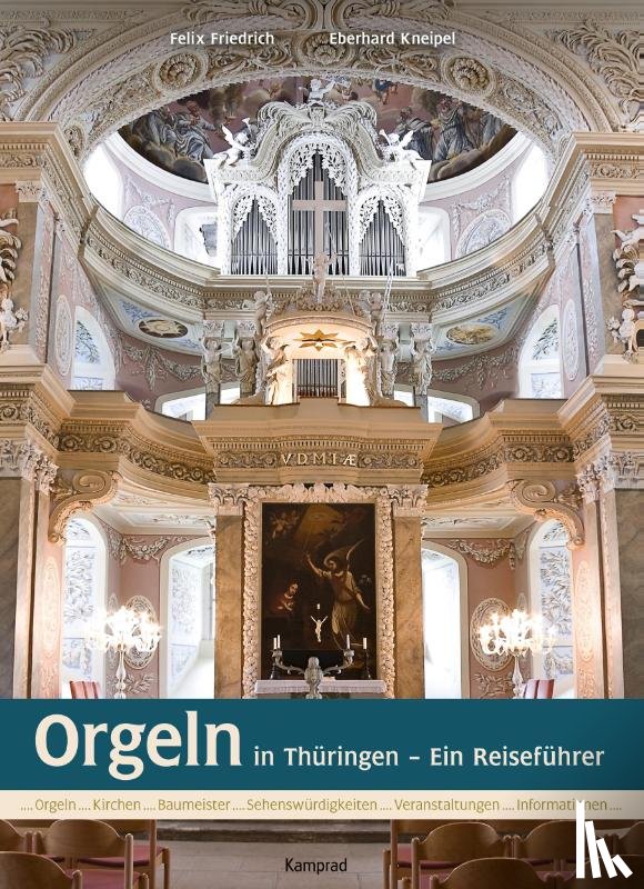 Friedrich, Felix, Kneipel, Eberhard - Orgeln in Thüringen